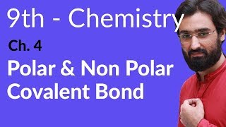 Matric part 1 Chemistry Polar amp Non Polar Covalent Bond  Ch 4  9th Class Chemistry [upl. by Arinay]