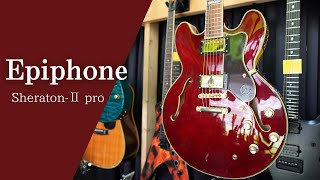 Epiphone Sheraton ⅡPRO 2020年製 程度抜群シェラトン！ [upl. by Ailido15]