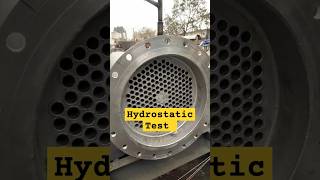 Hydrostatic Test heatexchanger fabrication technology heat welding hydrostatic testing [upl. by Stephania]