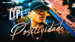 MC Lipi  Álbum Positividade Feat MC Hariel MC Paulin da Capital L7NNON Funk 2023 [upl. by Fiester]