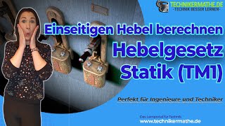 Einseitiger Hebel Hebelgesetz  Definition  Statik optimal für Techniker Ingenieure amp Meister [upl. by Okika]