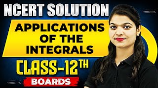 APPLICATIONS OF THE INTEGRALS  NCERT Solutions  MATHS Chapter 11  Class12th Boards [upl. by Howell]