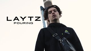 Laytz  Pouring TMTVPR 4K [upl. by Aira78]