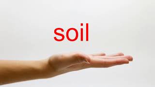 How to Pronounce soil  American English [upl. by Sonitnatsnoc]