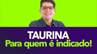 Os benefícios da TAURINA para quem é indicado  Dr Juliano Teles [upl. by Enyawd]