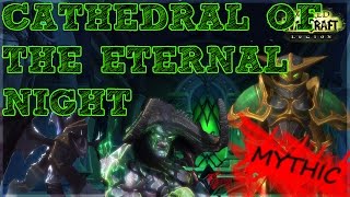 Cathedral of the Eternal Night  Mythic  BOSS GUIDE [upl. by Ttenna]