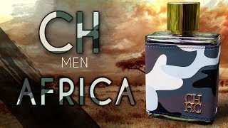 CH Men Africa Fragrance Review [upl. by Gove]