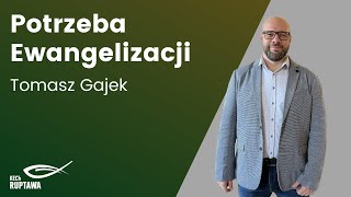 Potrzeba Ewangelizacji  Tomasz Gajek  04082024  KECh Ruptawa [upl. by Arymahs]