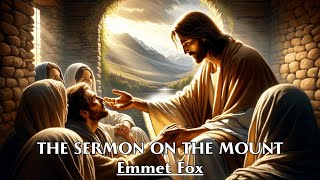 Prayer Is Not A Way Of Asking But Of Receiving  THE SERMON ON THE MOUNT  Emmet Fox [upl. by Ihc]