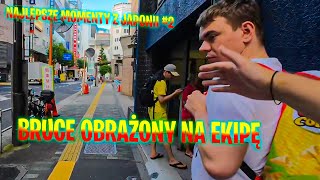 RANDOMBRUCE OBRAŻONY NA EKIPĘ  NAJLEPSZE MOMENTY Z JAPONII 2 [upl. by Aysa806]