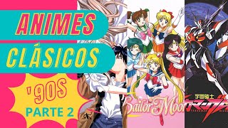 Animes de los 90´s parte 2 joyas del anime [upl. by Teodoor]