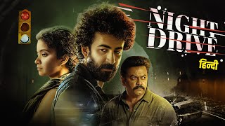 Night Drive 4K NEW RELEASED HINDI DUBBED SUSPENSE THRILLER MOVIE  Roshan Mathew Anna Ben [upl. by Nemad]