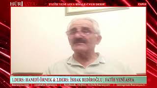 1DERS HANEFİ ÖRNEK amp 2DERS İSHAK BEDİROĞLU  FATİH YENİ ASYA RİSALEİ NUR DERSİ [upl. by Eryt479]