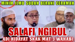 DETIK² PALING MEMALUKAN USTADZ SALAFI NGIBUL SOAL BIDAH KNAK SKAK MAT USTAZ ADI HIDAYAT [upl. by Imelda]