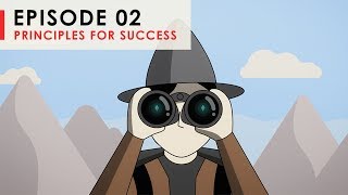 Principles for Success “Embrace Reality and Deal With It”  Episode 2 [upl. by Anawk]