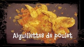 Cuisine Aiguillettes de poulet [upl. by Tiebold]