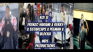 Koi Si Remix Frenzo Harami x Rekky x 5StarCaps x Peeman x Blocka [upl. by Hairem]