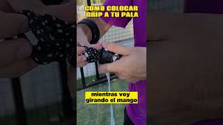 ¿CÓMO COLOCAR OVERGRIP A TU PALARAQUETA DE PÁDEL [upl. by Zehcnas]