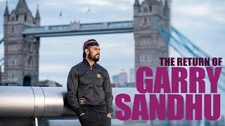 GARRY SANDHU  RETURNS TO THE UK [upl. by Aniloj]