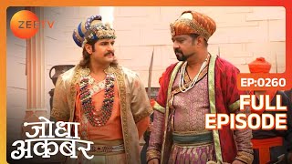 Ep 260  Akbar ने बांटा Jodha के साथ अपना बच्चा खो देने का दुःख  Jodha Akbar  Zee TV [upl. by Sparky]