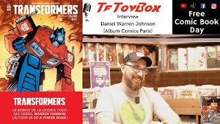 Interview de Daniel Warren Johnson pour Transformers Tome 1  Album Comics  Urban Comics  FCBD [upl. by Vilberg]