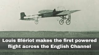 25th July 1909 Louis Blériot makes the first powered crossChannel flight [upl. by Latreece47]