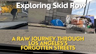 Exploring Skid Row A Raw Journey Through LAs Forgotten Streets [upl. by Kalina]