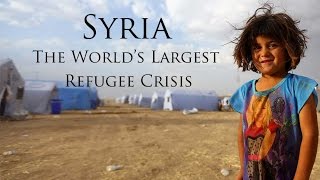 Syria The Worlds Largest Refugee Crisis [upl. by Friedrich673]