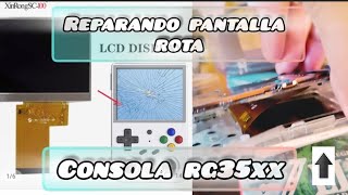 Reparando pantalla rota de Anbernic RG35XX [upl. by Hills206]