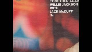 Willis Jackson With Jack McDuff Thisll Get To Ya [upl. by Ikkin]