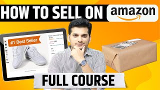 Sell on Amazon  Complete Course 🔥  How to Start Business on Amazon [upl. by Godfrey]