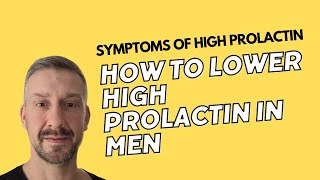 High Prolactin in Males  Symptoms of High Prolactin in Men [upl. by Moriyama]