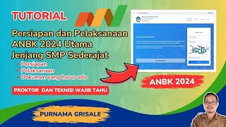 Persiapan dan Pelaksanaan ANBK 2024 Utama Jenjang SMP Sederajat  Yang dikerjakan Proktor ANBK 2024 [upl. by Itisahc762]