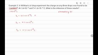 Example 3 In Millikans oil drop experiment the charge on any three drops was found to be [upl. by Cigam]