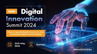 LIVE Mint Digital Innovation Summit 2024  MintDIS2024 [upl. by Alikee]