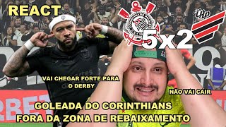 REACT CORINTHIANS 5X2 ATHLETICO PR  OS CARAS GOLEARAM E ESTÃO FORA DO Z4  NÃO VAI VAIR PQP [upl. by Inna]