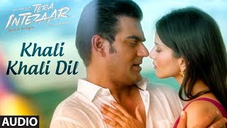 Tera Intezaar quotKhali Khali Dilquot Full Audio Song  Sunny Leone  Arbaaz Khan [upl. by Federico]