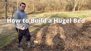 How to Build a Hugel Bed Hugel Mound amp Hugelkultur [upl. by Nhguavoj]