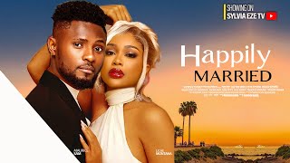 HAPPILY MARRIED  MAURICE SAM UCHE MONTANA EBUBE NWAGB0 LATEST NIGERIAN MOVIE [upl. by Hayden]