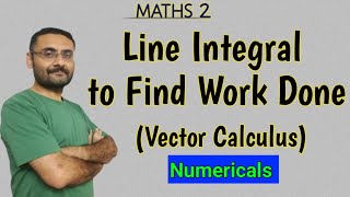 Line Integral  To find Work Done  Numerical  Vector Calculus  Maths [upl. by Nyletak]