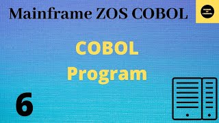 COBOL Program  Mainframe COBOL Practical Tutorial  Part 6 COBOL [upl. by Mahau]