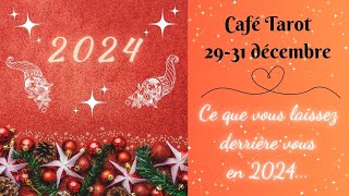 DERNIER CAFÉ TAROT de 2023  CE que vous LAISSEZ DERRIÈRE VOUS en 2024🔮✨ [upl. by Ballman416]