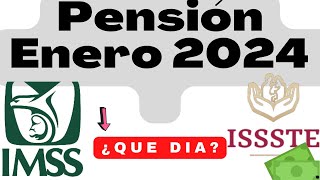 📅 Fechas PAGO PENSIÓN ENERO 2024 IMSS E ISSSTE 2024 [upl. by Ymot]