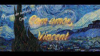 O poema de suicídio de Van Gogh Com amor Vincent [upl. by Aloel]