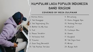 KUMPULAN LAGU POPULER INDONESIA ROCK VERSION COVERED BY REZA ZULFIKAR [upl. by Yendys]