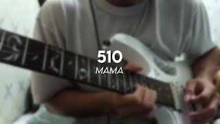 Mama  510 guitar cover [upl. by Ieluuk44]