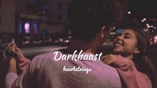 Darkhaast  slowed  reverb  heartstrings12 [upl. by Nata]