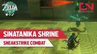 How to Beat Sinatanika Shrine in Zelda Tears of the Kingdom  Sneakstrike Combat Training [upl. by Asamot556]