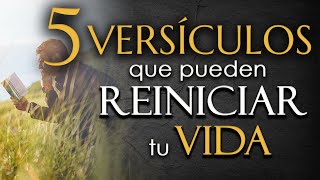 5 VERSÍCULOS de la BIBLIA que pueden REINICIAR TU VIDA [upl. by Peale]