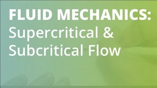 Supercritical and Subcritical Open Channel Flow  Fluid Mechanics [upl. by Bella598]